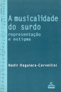 A Musicalidade Do Surdo: Representação E Estigma