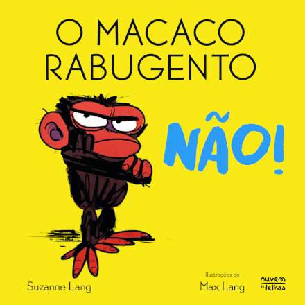 O Macaco Rabugento: Não!