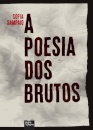 A Poesia Dos Brutos