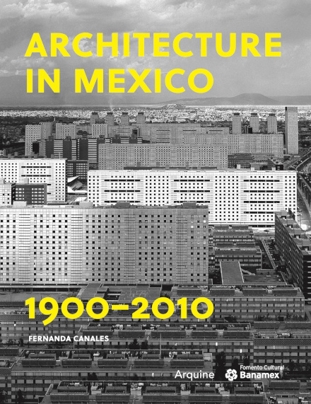 Architecture In Mexico. 1900-2010