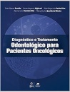 Diagnóstico e Tratamento Odontológico para Pacientes Oncológicos