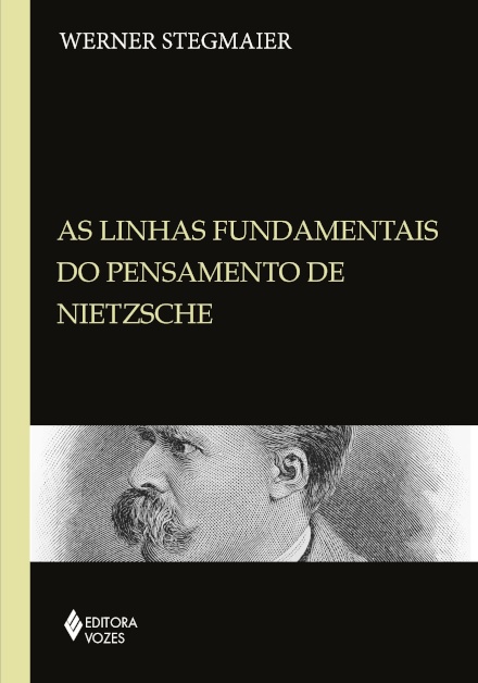 As Linhas Fundamentais Do Pensamento De Nietzsche