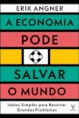 A Economia Pode Salvar O Mundo