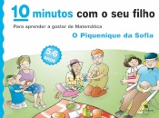 10 Minutos com o seu Filho - O Piquenique da Sofia - Para Aprender a gostar de Matemática (5/6 anos)