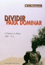 Dividir Para Dominar: A Partilha Da África (1880-1914)