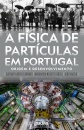 A Física De Partículas Em Portugal