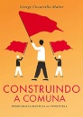 Construindo A Comuna: Democracia Radical Na Venezuela