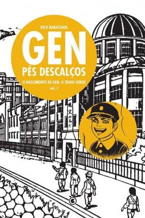 Gen Pés Descalços Volume 01 O Nascimento De Gen, O Trigo Verde