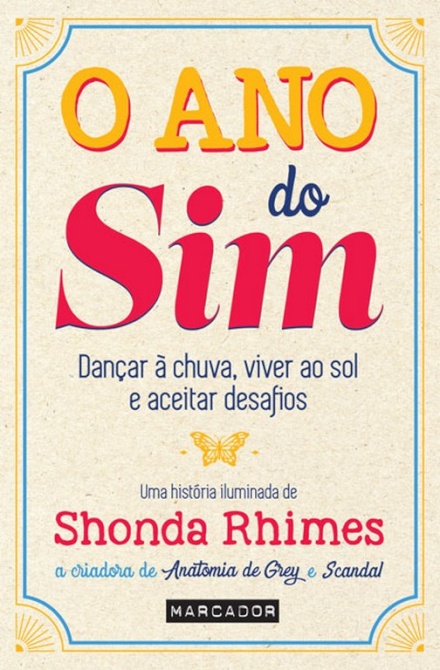 O Ano do Sim - Dançar à chuva, viver ao sol e aceitar desafios