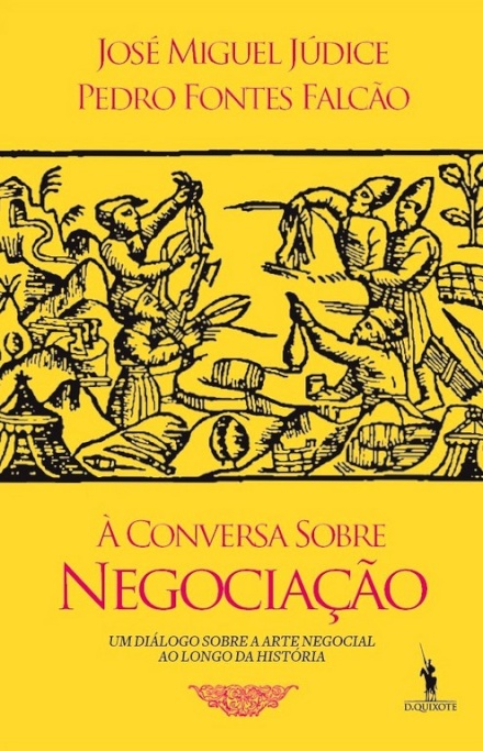 À Conversa sobre Negociação: Um Diálogo sobre a Arte Negocial ao longo da História