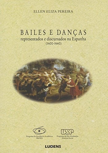 Bailes e danças representados e discursados Espanha 1600-60