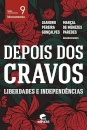 Depois Dos Cravos: Liberdades E Independências