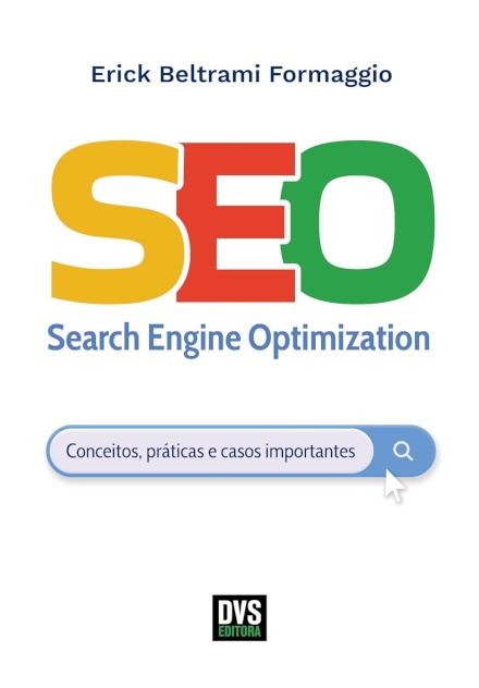 Seo Search Engine Optimization: Conceitos, Práticas E Casos