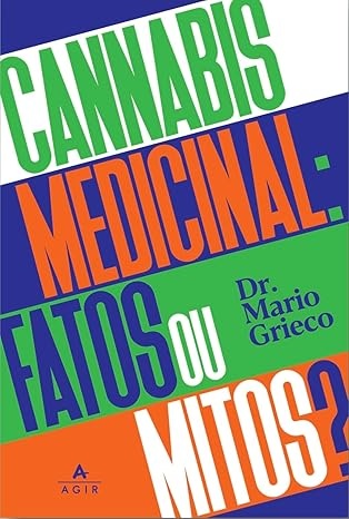 Cannabis Medicinal: Fatos Ou Mitos?