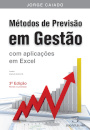 Métodos de Previsão em Gestão - Com Aplicações em Excel - 3ª Edição