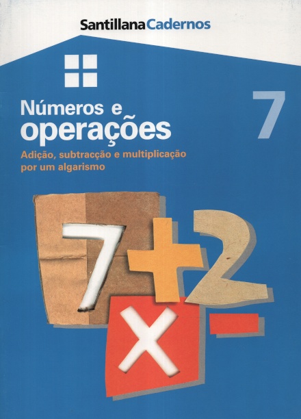 Números e Operações 7 - Adição, subtracção e multiplicação por um algarismo