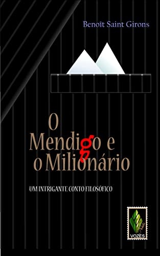 O Mendigo E O Milionário: Um Intrigante Conto Filosófico