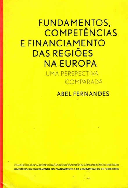 Fundamentos, Competências e Financiamento das Regiões na Europa – Uma Perspectiva Comparada