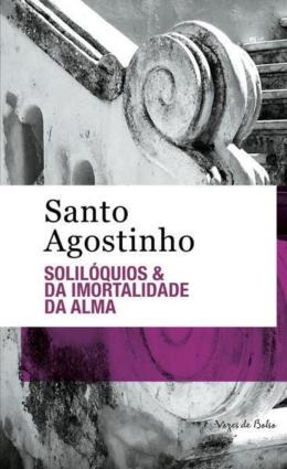 Solilóquios / Da Imortalidade Da Alma