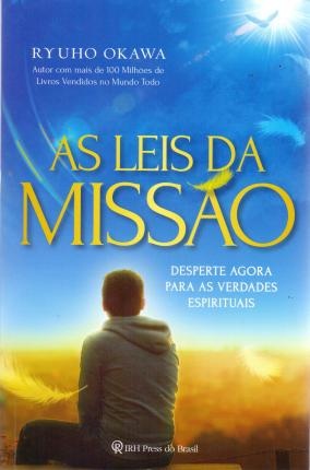 As Leis Da Missão: Desperte Agora Para Verdades Espirituais