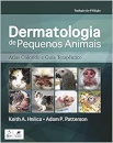 Dermatologia de Pequenos Animais Atlas colorido e guia terapêutico