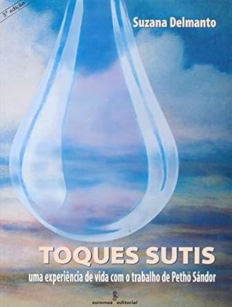 Toques Sutis: Experiência De Vida Com Ensinamentos P. Sándor