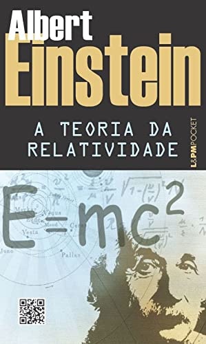 A Teoria Da Relatividade: Sobre A Teoria Especial E Geral