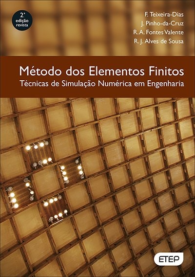 Método dos Elementos Finitos - Técnicas de Simulação Numérica em Engenharia