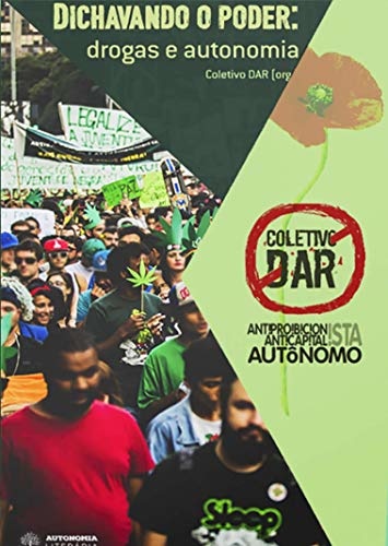 Dichavando O Poder: Drogas E Autonomia