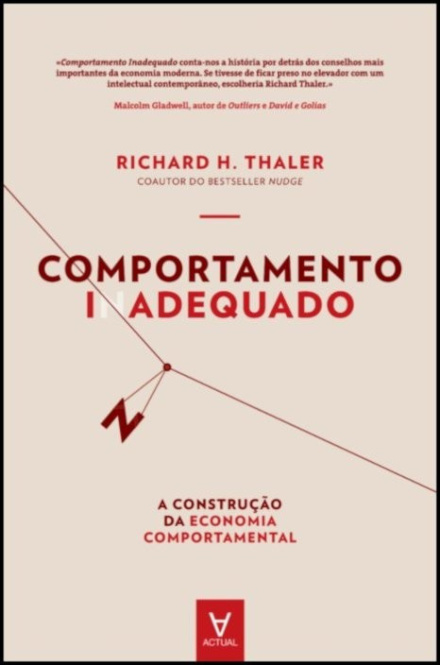 Comportamento Inadequado - A construção da economia comportamental