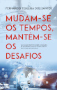 Mudam-se os Tempos, Mantêm-se os Desafios