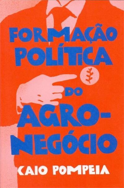 Formação Política Do Agronegócio