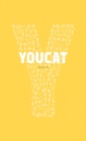 YOUCAT : Youth Catechism of the Catholic Church