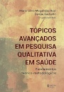 Tópicos Avançados Em Pesquisa Qualitativa Em Saúde