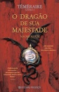 Temeraire - Livro 1 - O Dragão de Sua Majestade