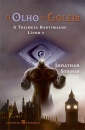 O Olho de Golem - A Triologia Bartimaeus - Livro 2