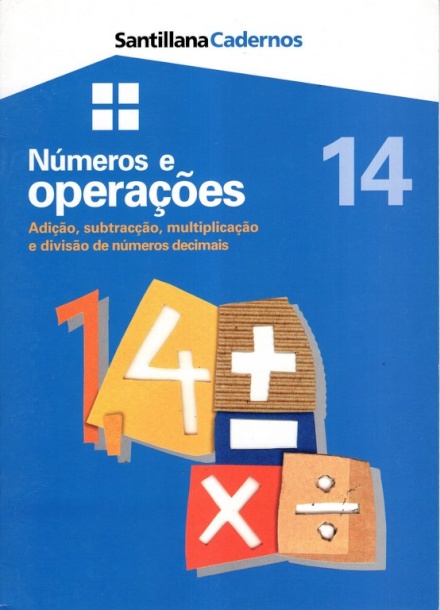 Números e Operações 14 - Adição,Subtracção,Multiplicação e Divisão de Números Decimais