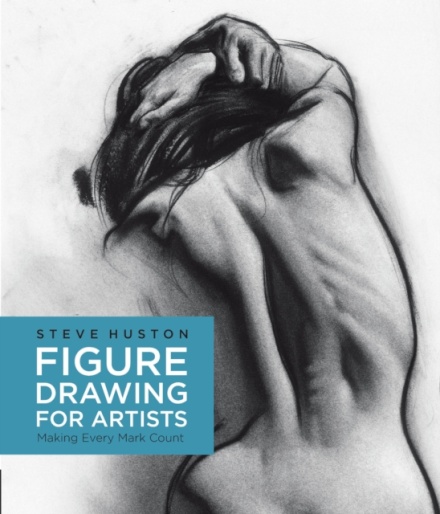 Figure Drawing for Artists : Making Every Mark Count Volume 1