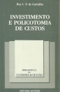 Investimento e Policotomia de Custos