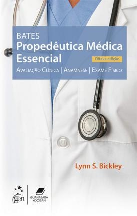 Bates Propedêutica Médica Essencial Avaliação Clínica