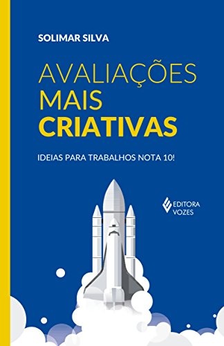 Avaliações Mais Criativas: Ideias Para Trabalhos Nota 10!