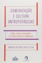 Comunicação E Cultura Antropofágicas