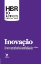 HBR 10 Artigos Essenciais - Inovação