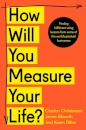 How Will You Measure Your Life?