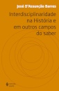 Interdisciplinaridade Na História E Em Outros Campos Do Saber