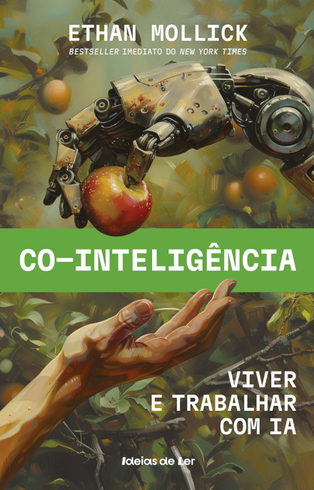 Co-inteligência - Viver e trabalhar com IA