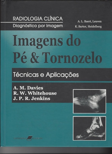 Imagens do Pé & Tornozelo. Técnicas e Aplicações