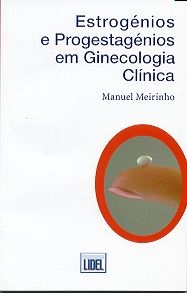 Estrogénios Progestagénios Em Ginecologia Clínica