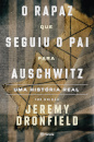 O Rapaz Que Seguiu O Pai Para Auschwitz