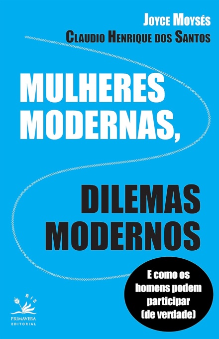 Mulheres Modernas, Dilemas Modernos